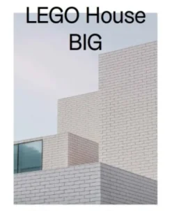 Lego House, Big - Ny Dansk Arkitektur Bd. 3