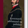 Levemand, Adelsmand Og Politiker