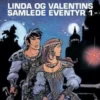 Linda Og Valentins Samlede Eventyr 1