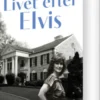 Livet Efter Elvis