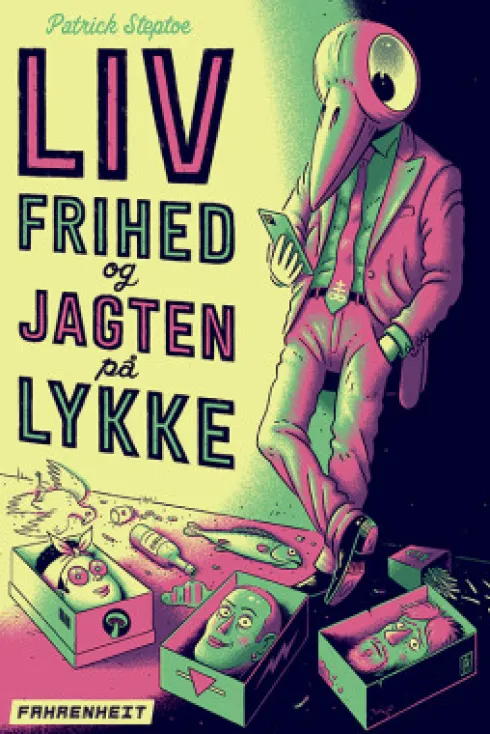 Liv, Frihed Og Jagten På Lykke