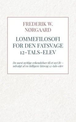 Lommefilosofi For Den Fatsvage 12-Tals-Elev