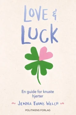 Love & Luck - En Guide For Knuste Hjerter
