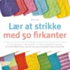 Lær At Strikke Med 50 Firkanter