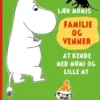 Lær Mumis Familie Og Venner At Kende Med Mumi Og Lille My