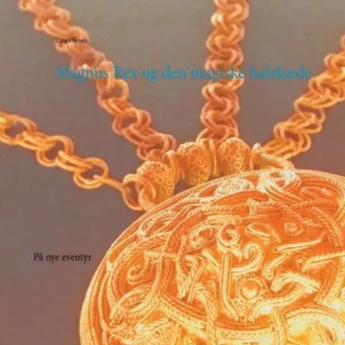 Magnus Rex Og Den Magiske Halskæde