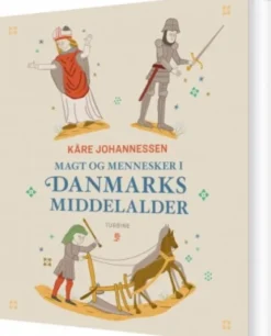 Magt Og Mennesker I Danmarks Middelalder