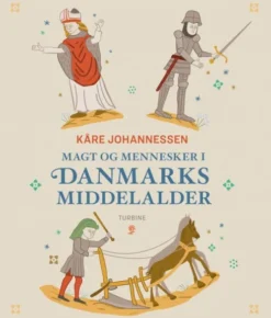 Magt Og Mennesker I Danmarks Middelalder
