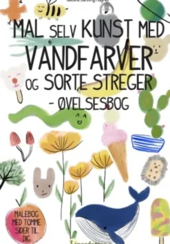 Mal Selv Kunst Med Vandfarver Og Sorte Streger - Øvelsesbog