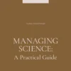 Managing Science: A Practical Guide