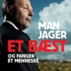 Man Jager Et Bæst Og Fanger Et Menneske