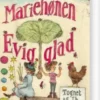Mariehønen Evigglad