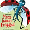 Mariehønen Evigglad & Andre Dyresange