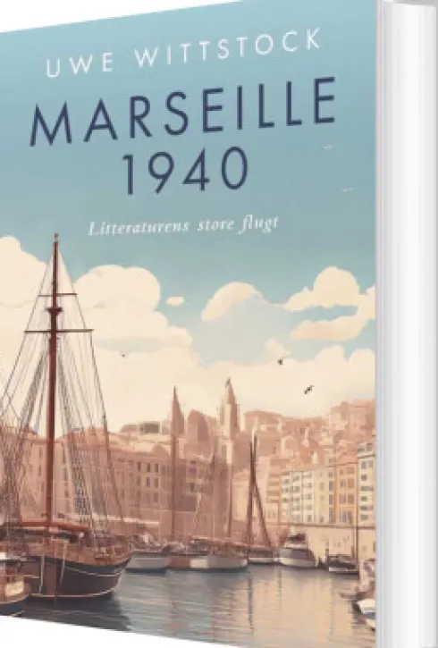 Marseille 1940 - Litteraturens Store Flugt