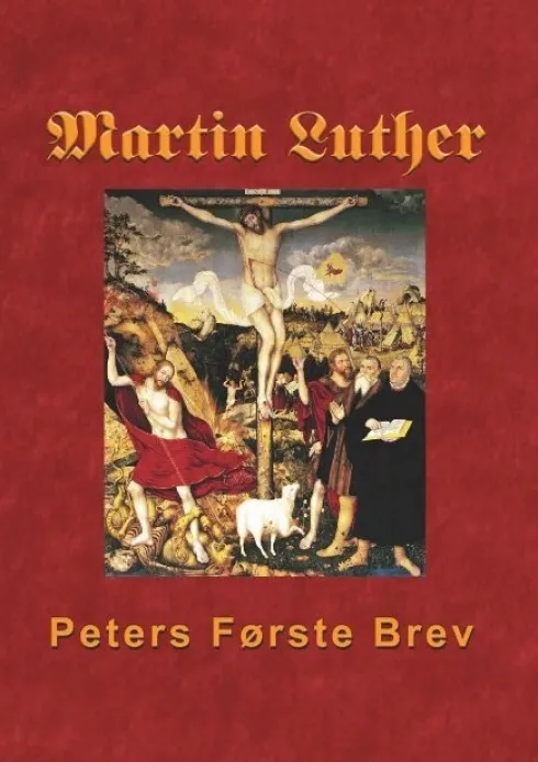Martin Luther - Peters Første Brev