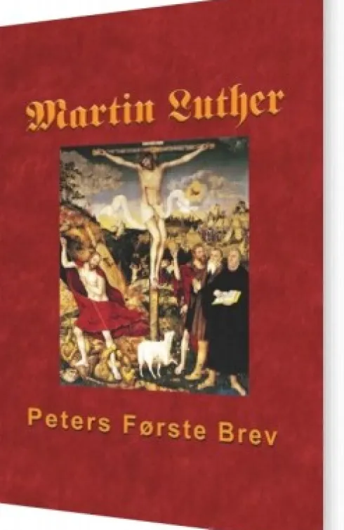 Martin Luther - Peters Første Brev