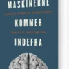 Maskinerne Kommer Indefra