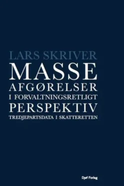 Masseafgørelser I Forvaltningsretligt Perspektiv