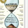 Material World: A Substantial Story Of Our Past And Future