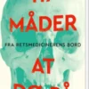 117 Måder At Dø På - Fra Retsmedicinerens Bord
