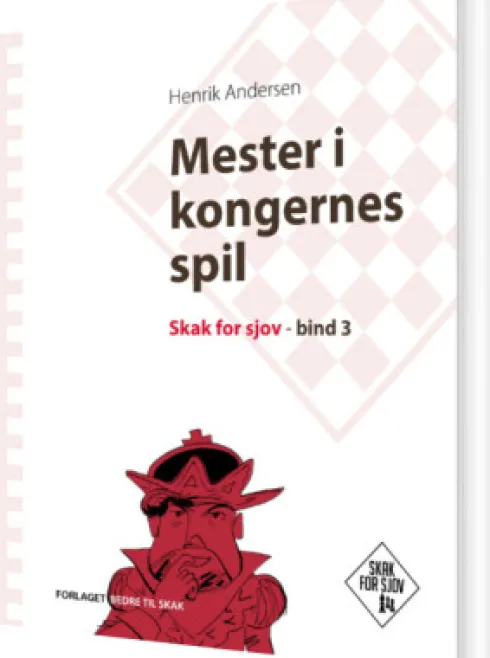 Mester I Kongernes Spil, Skak For Sjov, Bind 3