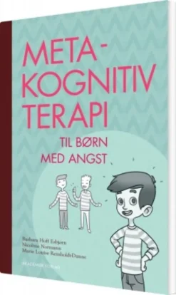 Metakognitiv Terapi - Til Børn Med Angst
