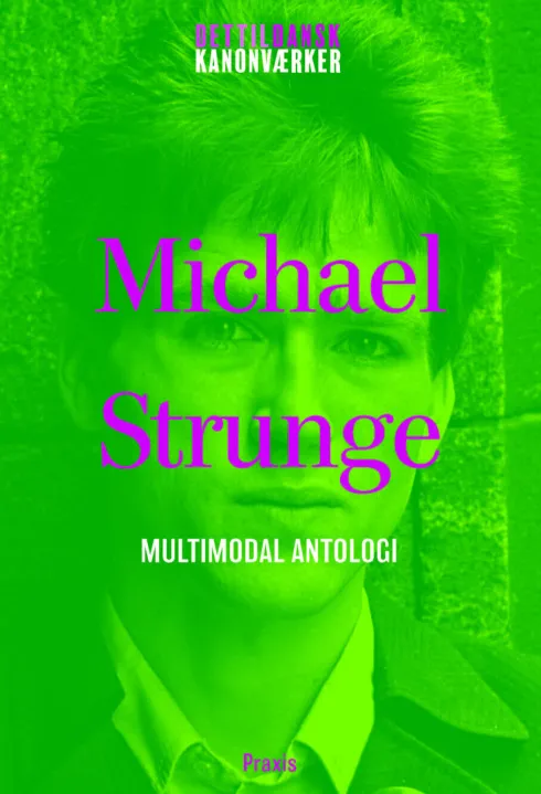 Michael Strunge: Multimodal Antologi