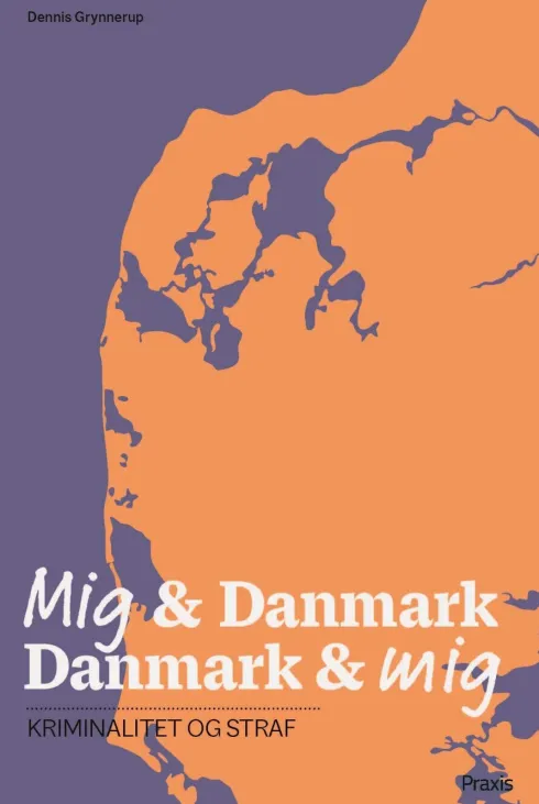Mig & Danmark Danmark & Mig - Kriminalitet Og Straf