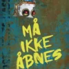 Må Ikke Åbnes! 6: Rusten!