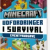 Minecraft - Udfordringer I Survival: Eventyrudgave