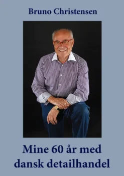 Mine 60 År Med Dansk Detailhandel