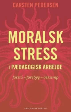 Moralsk Stress I Pædagogisk Arbejde