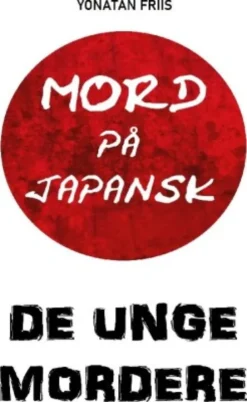Mord På Japansk: De Unge Mordere