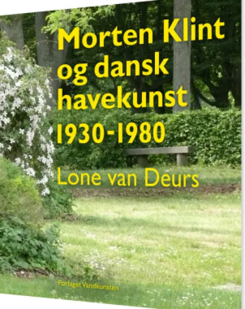 Morten Klint Og Dansk Havekunst 1930-1980