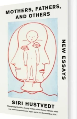 Mothers, Fathers, And Others: New Essays