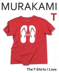 Murakami T: The T-Shirts I Love