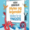 Myter Og Legender - Leksikon For De Yngste