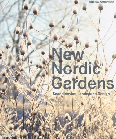 New Nordic Gardens: Scandinavian Landscape Design