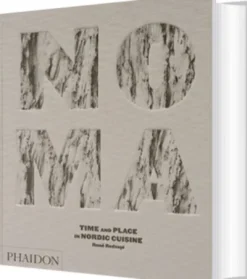 Noma - Time And Place In Nordic Cuisine