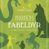 Nordens Fabeldyr Og Andre Væsner Fra Nordisk Mytologi