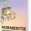 Normkritik I Pædagogisk Praksis