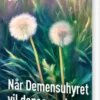 Når Demensuhyret Vil Danse Med