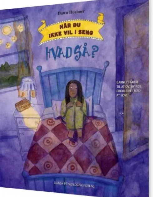 Når Du Ikke Vil I Seng - Hvad Så?
