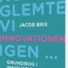 Nu Glemte Vi Innovationen Igen