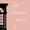 Om Onsdagen Danser Vi