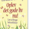 Oplev Det Gode Liv Nu