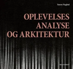 Oplevelsesanalyse Og Arkitektur