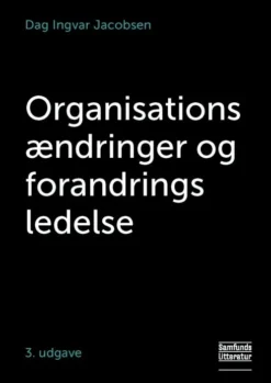 Organisationsændringer Og Forandringsledelse
