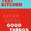 Ottolenghi Test Kitchen: Extra Good Things