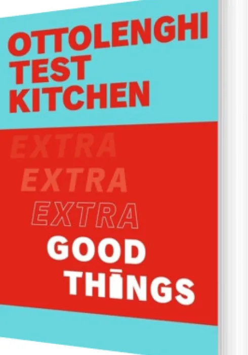 Ottolenghi Test Kitchen: Extra Good Things